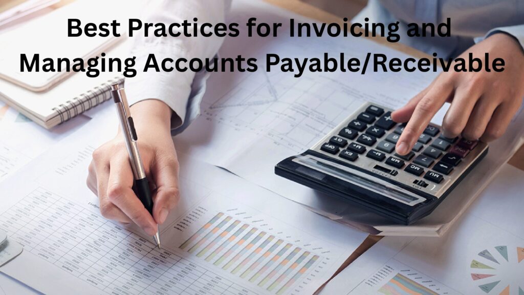 Best Practices For Invoicing And Managing Accounts PayableReceivable Pdf 1024x576